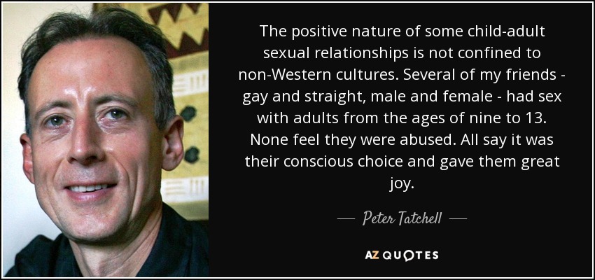 quote-the-positive-nature-of-some-child-adult-sexual-relationships-is-not-confined-to-non-peter-tatchell-73-42-37.jpg