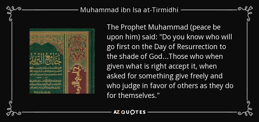 The Prophet Muhammad (peace be upon him) said: 