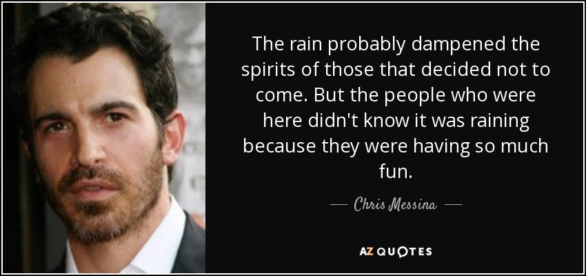 The rain probably dampened the spirits of those that decided not to come. But the people who were here didn't know it was raining because they were having so much fun. - Chris Messina