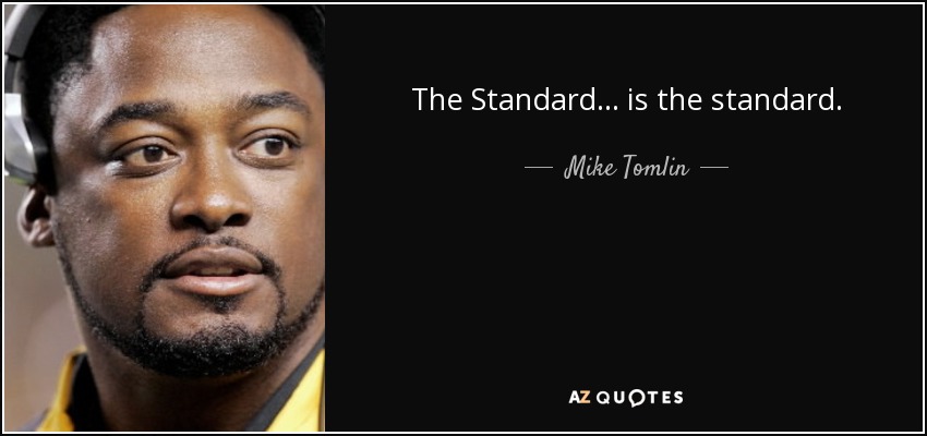 quote-the-standard-is-the-standard-mike-