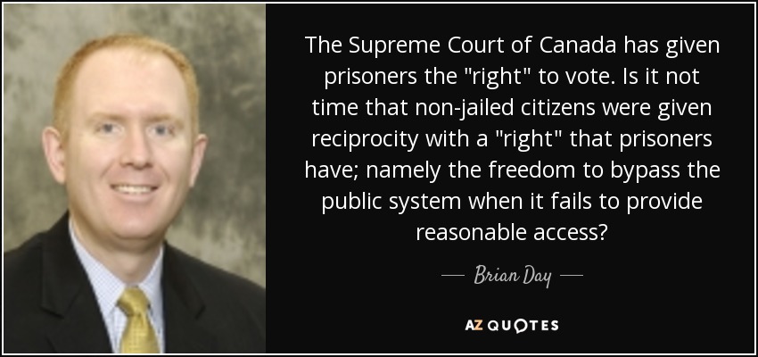 The Supreme Court of Canada has given prisoners the 