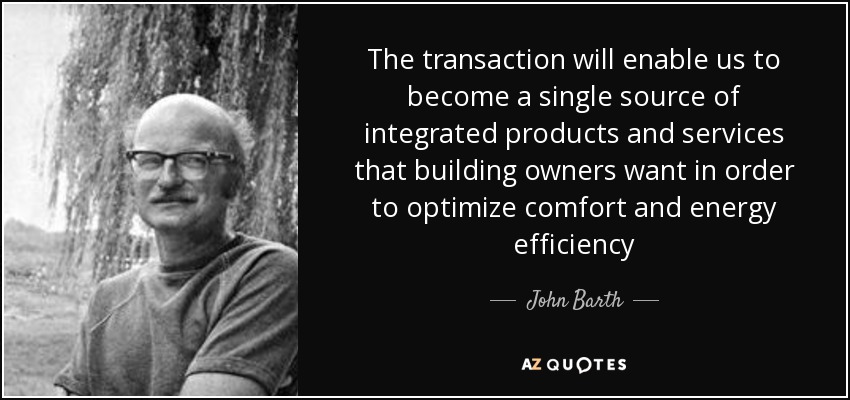 The transaction will enable us to become a single source of integrated products and services that building owners want in order to optimize comfort and energy efficiency - John Barth