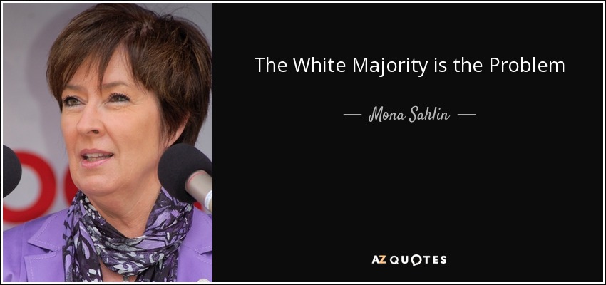 The White Majority is the Problem - Mona Sahlin