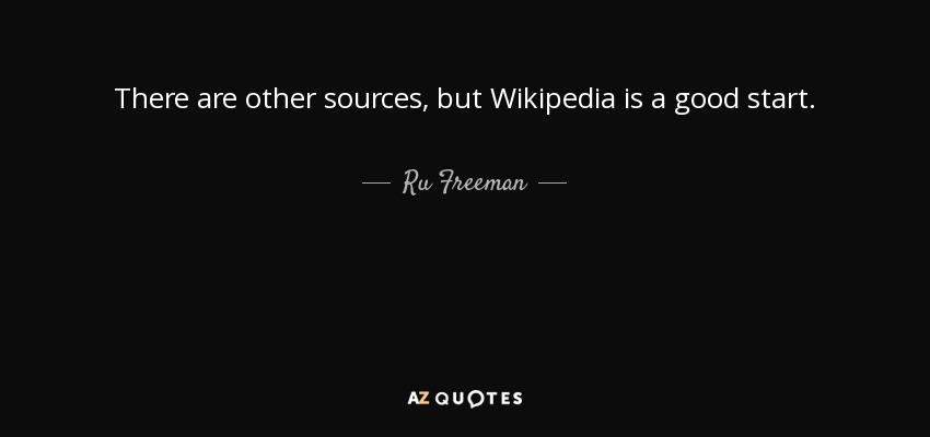 There are other sources, but Wikipedia is a good start. - Ru Freeman