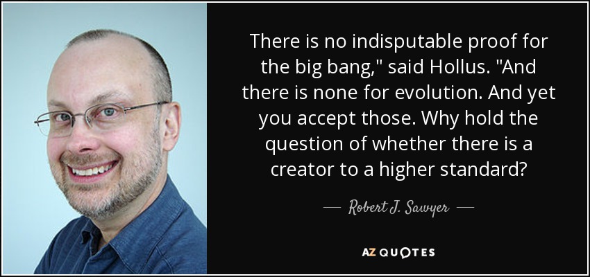 There is no indisputable proof for the big bang,