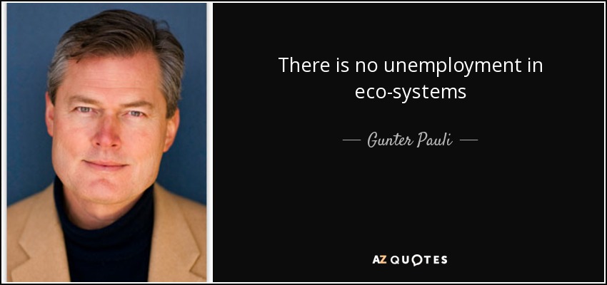 There is no unemployment in eco-systems - Gunter Pauli