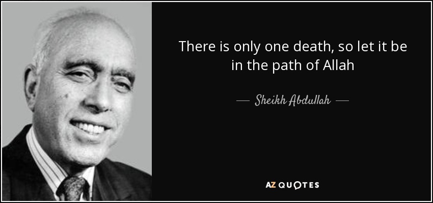 There is only one death, so let it be in the path of Allah - Sheikh Abdullah