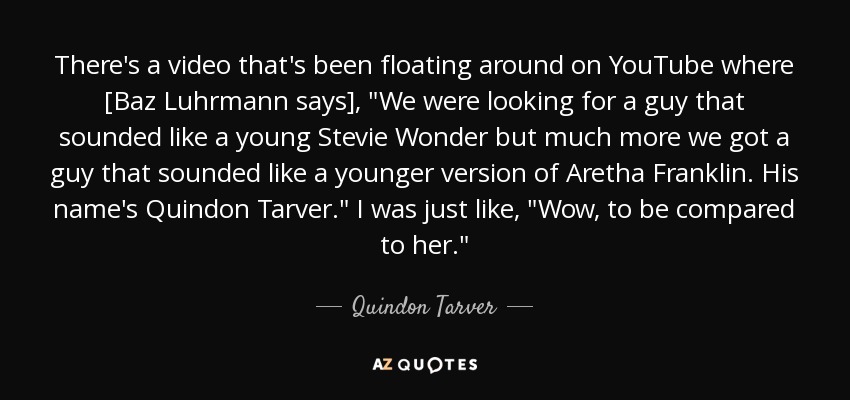 There's a video that's been floating around on YouTube where [Baz Luhrmann says], 