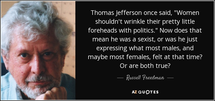 Thomas Jefferson once said, 