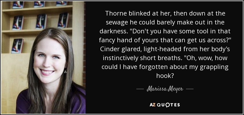 Thorne blinked at her, then down at the sewage he could barely make out in the darkness. 