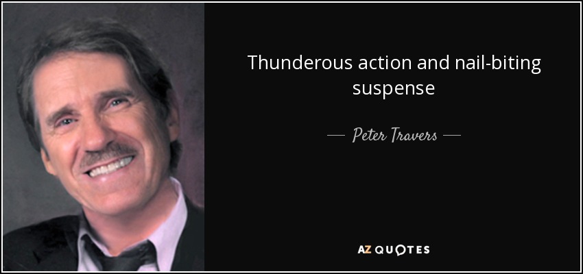 Thunderous action and nail-biting suspense - Peter Travers