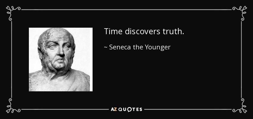 Time discovers truth. - Seneca the Younger