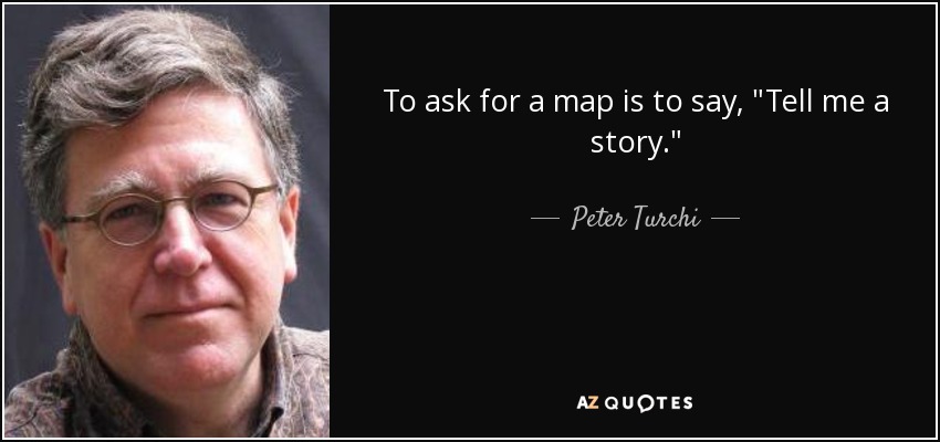 To ask for a map is to say, 