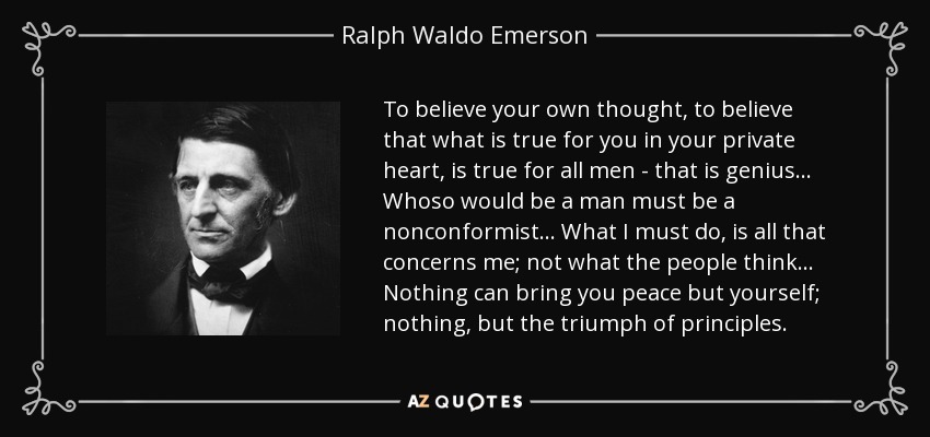 Ralph Waldo Emerson quote: To believe your own thought, to believe that
