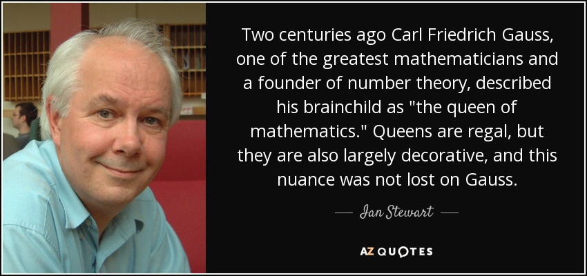 Two centuries ago Carl Friedrich Gauss, one of the greatest mathematicians and a founder of number theory, described his brainchild as 