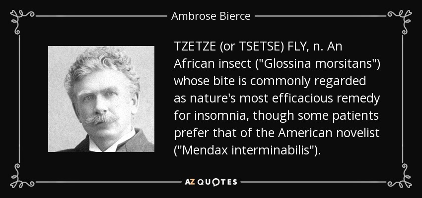 TZETZE (or TSETSE) FLY, n. An African insect (