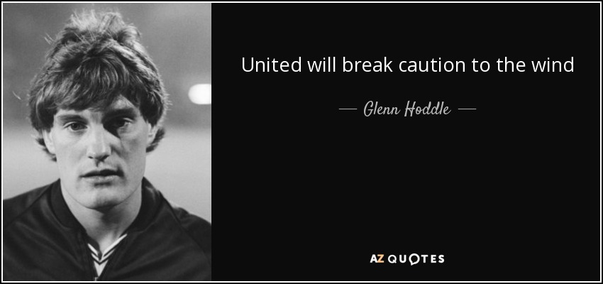 United will break caution to the wind - Glenn Hoddle