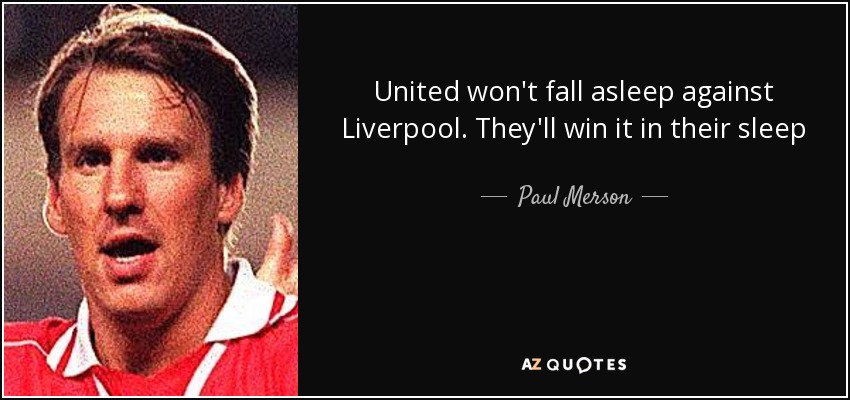 United won't fall asleep against Liverpool. They'll win it in their sleep - Paul Merson