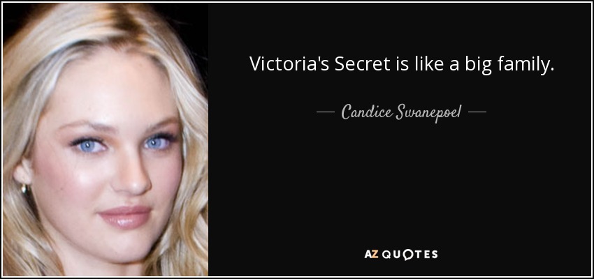 Victoria's Secret is like a big family. - Candice Swanepoel