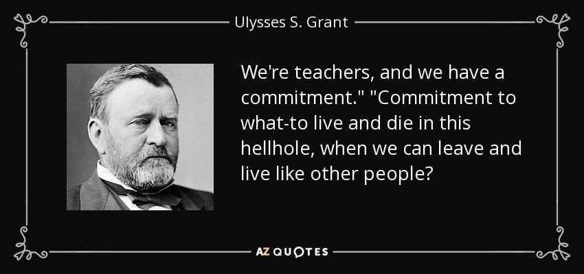 We're teachers, and we have a commitment.