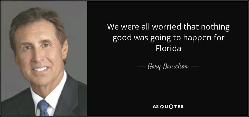 We were all worried that nothing good was going to happen for Florida - Gary Danielson