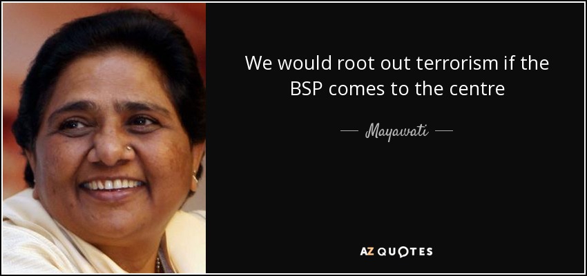 We would root out terrorism if the BSP comes to the centre - Mayawati