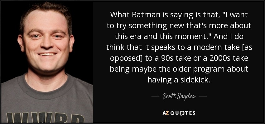 What Batman is saying is that, 