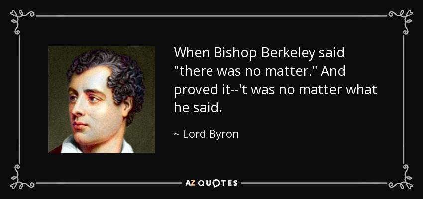 When Bishop Berkeley said 