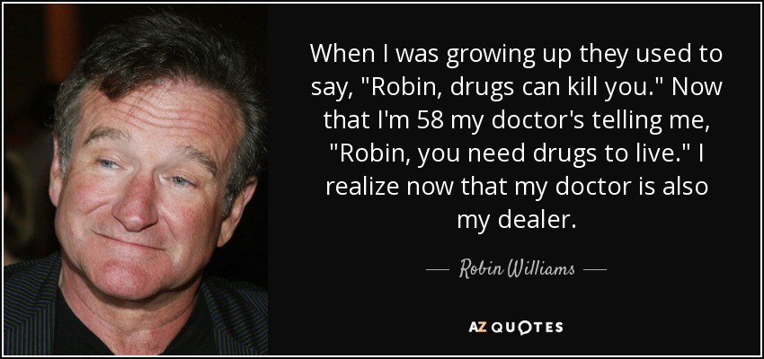 Robin Williams quote: When I was growing up they used to 
