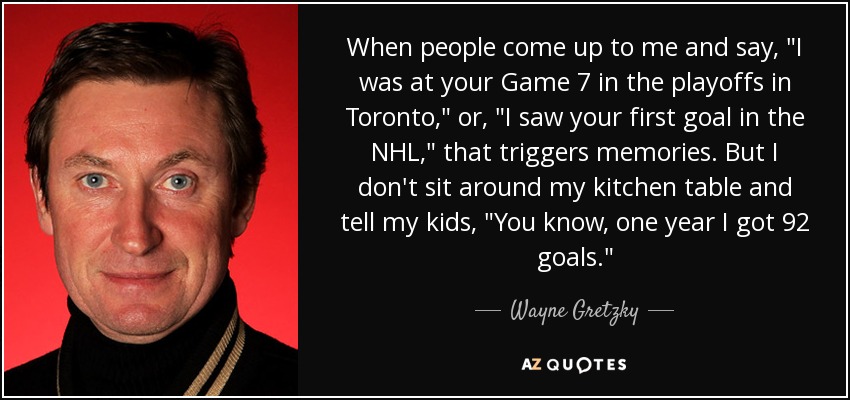 When people come up to me and say, 