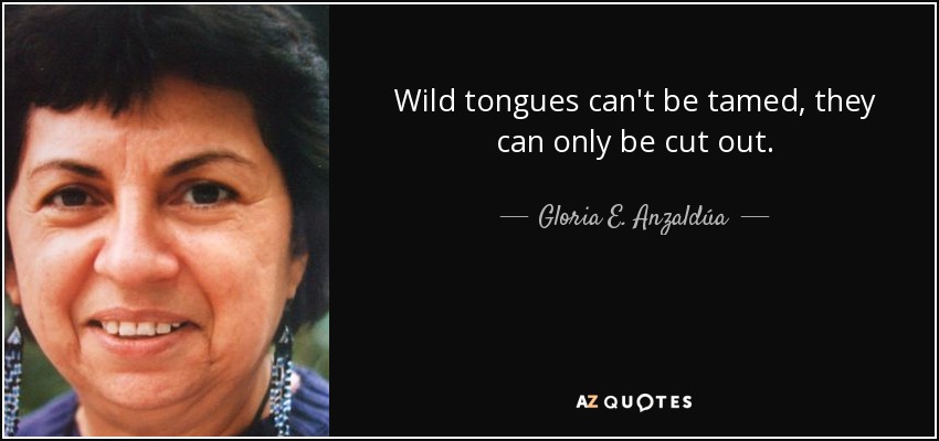 gloria anzaldua how to tame a wild tongue