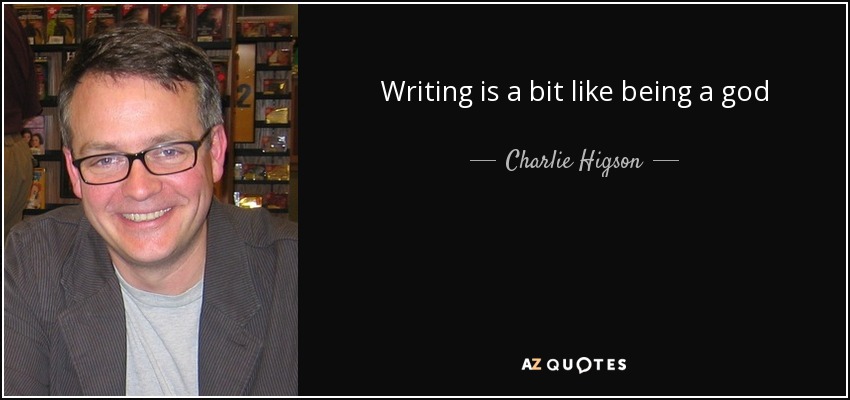 Writing is a bit like being a god - Charlie Higson