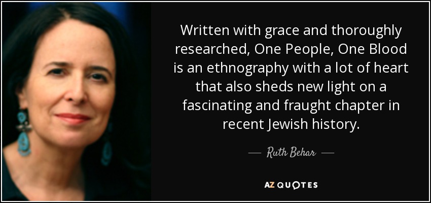 Written with grace and thoroughly researched, One People, One Blood is an ethnography with a lot of heart that also sheds new light on a fascinating and fraught chapter in recent Jewish history. - Ruth Behar