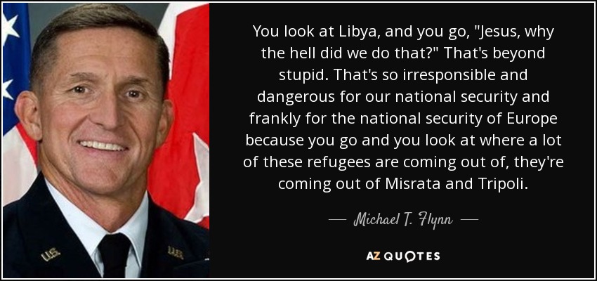 You look at Libya, and you go, 