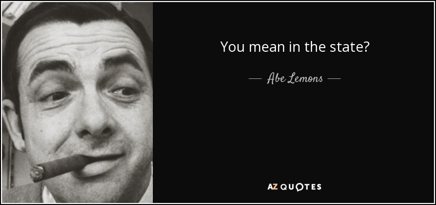 You mean in the state? - Abe Lemons