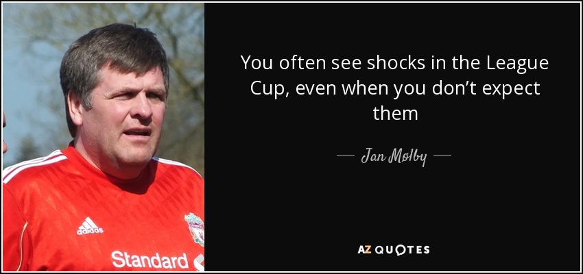 You often see shocks in the League Cup, even when you don’t expect them - Jan Mølby