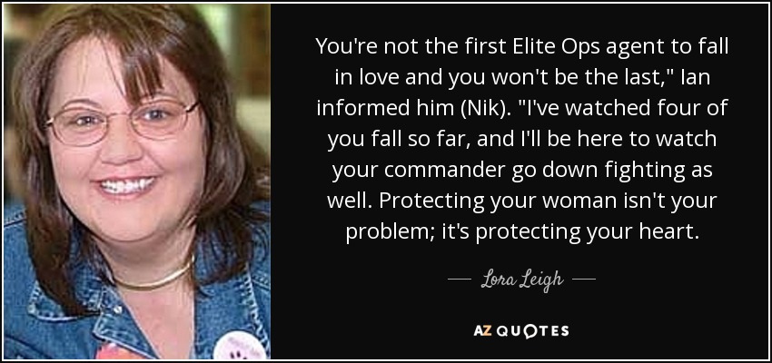 You're not the first Elite Ops agent to fall in love and you won't be the last,