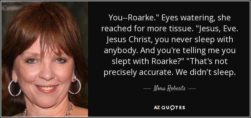 You--Roarke.