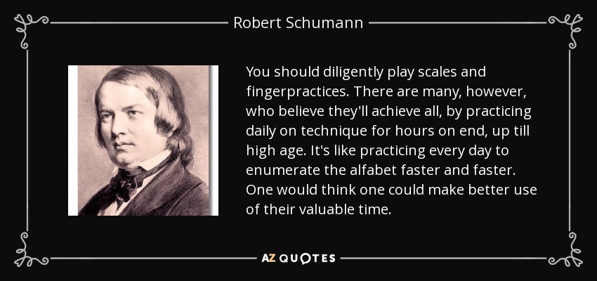 You should diligently play scales and fingerpractices. There are many, however, who believe they'll achieve all, by practicing daily on technique for hours on end, up till high age. It's like practicing every day to enumerate the alfabet faster and faster. One would think one could make better use of their valuable time. - Robert Schumann