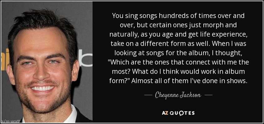 You sing songs hundreds of times over and over, but certain ones just morph and naturally, as you age and get life experience, take on a different form as well. When I was looking at songs for the album, I thought, 