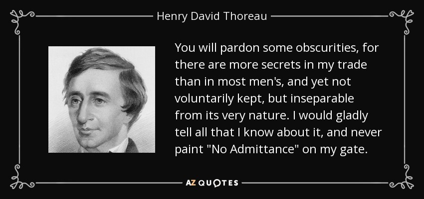 You will pardon some obscurities, for there are more secrets in my trade than in most men's, and yet not voluntarily kept, but inseparable from its very nature. I would gladly tell all that I know about it, and never paint 