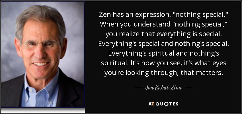 Zen has an expression, 