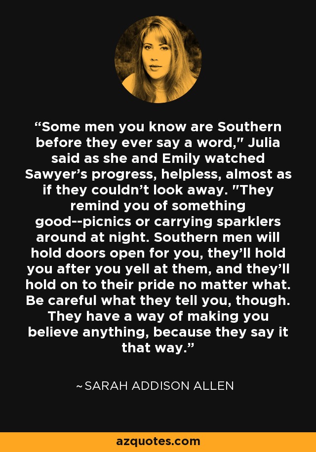 Some men you know are Southern before they ever say a word,