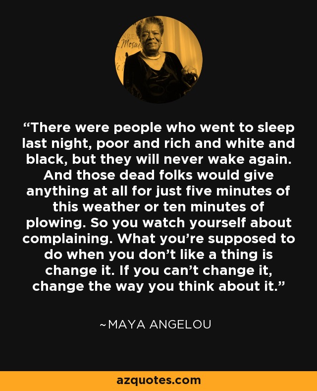 maya angelou complaining