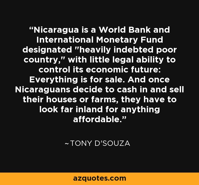 Nicaragua is a World Bank and International Monetary Fund designated 