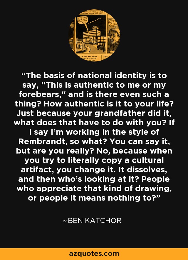 The basis of national identity is to say, 