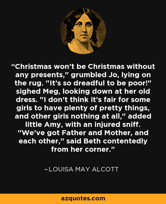 Christmas won't be Christmas without any presents,
