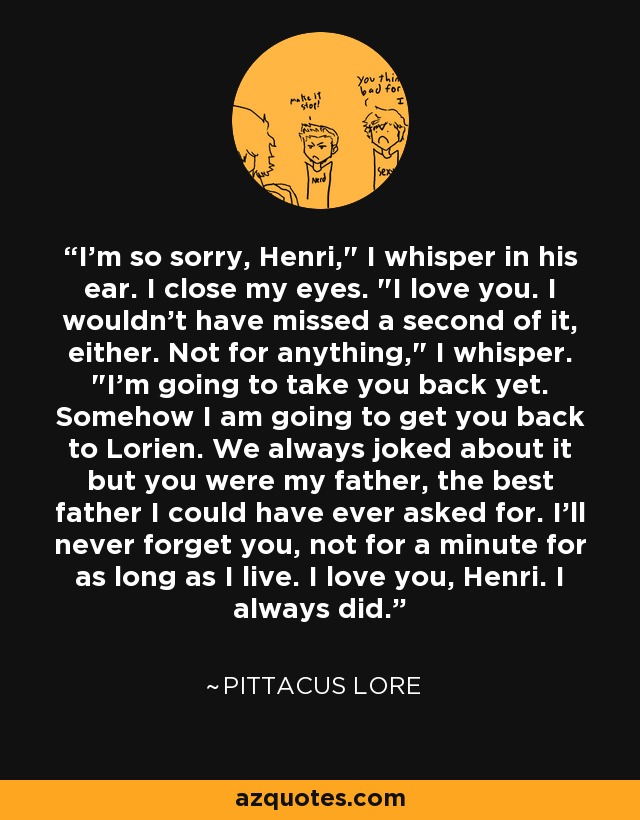 I'm so sorry, Henri,