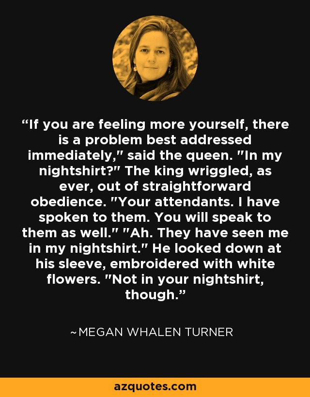 If you are feeling more yourself, there is a problem best addressed immediately,