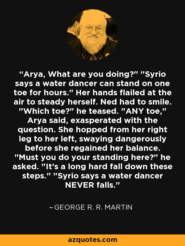 Arya, What are you doing?